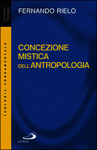 9788821592201 - Concezione mistica dell'antropologia