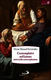 9788821592935 - Contemplativi nell'azione, attivi nella contemplazione. La preghiera pastorale
