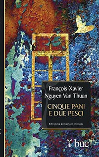 9788821593161 - Cinque pani e due pesci. Dalla sofferenza del carcere una gioiosa testimonianza di fede