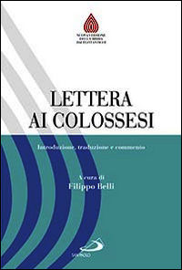 9788821593505 - Lettera ai Colossesi. Introduzione, traduzione e commento