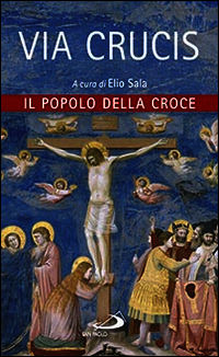 9788821593680 - Via crucis. Il popolo della croce