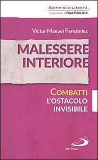 9788821597480 - Malessere interiore. Combatti l'ostacolo invisibile