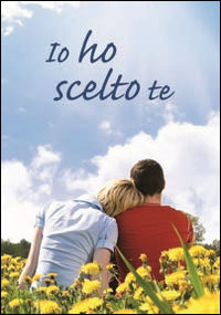 9788821598302 - Io ho scelto te