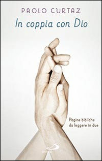 9788821599095 - In coppia con Dio. Pagine bibliche da leggere in due