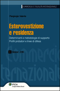 9788821733185 - Esterovestizione e residenza. Determinanti metodologie di supporto. Profili probatori e linee di difesa