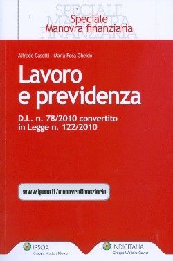 9788821733468 - Lavoro e previdenza. D.L. n. 78/2010 convertito in legge n. 122/2010