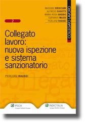 9788821734953 - Collegato lavoro: nuova ispezione e sistema sanzionatorio