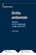 9788821736100 - Diritto ambientale. Alla luce del T.U. ambientale e delle novità 2011