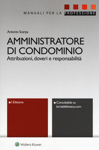 9788821766220 - Amministratore di condominio. Attribuzioni, doveri e responsabilità. Con e-book