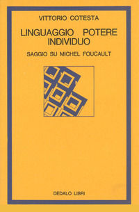 9788822001689 - Linguaggio, potere individuo. Saggio su Michel Foucault