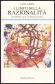 9788822002259 - I limiti della razionalità. Intuizione, logica e trance-logica