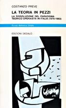 9788822038050 - La teoria in pezzi. La dissoluzione del paradigma teorico operaista in Italia (1976-1983)