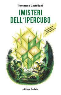 9788822041821 - I misteri dell'ipercubo. Un'avventura matematica a più dimensioni