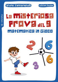 9788822048493 - La misteriosa prova del 9. Matematica in gioco
