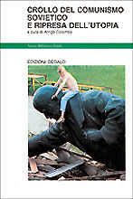 9788822061652 - Crollo del comunismo sovietico e la ripresa dell'utopia