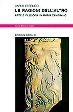 9788822061775 - Le ragioni dell'altro. Arte e filosofia in Maria Zambrano