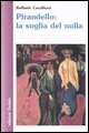 9788822062642 - Pirandello: la soglia del nulla