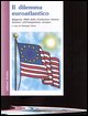 9788822062680 - Il dilemma euroatlantico. Rapporto 2004 della Fondazione Istituto Gramsci sull'integrazione europea