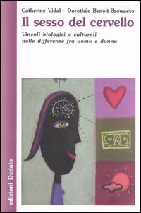 9788822062925 - Il sesso del cervello. Vincoli biologici e culturali nelle differenze fra uomo e donna