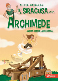 9788822067050 - A Siracusa con Archimede. Andrea scopre la geometria