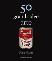 9788822068361 - 50 grandi idee. Arte