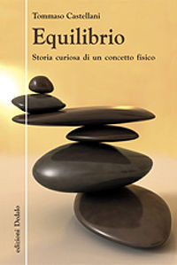 9788822068422 - Equilibrio. Storia curiosa di un concetto fisico