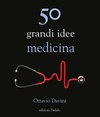 9788822069139 - 50 grandi idee. Medicina