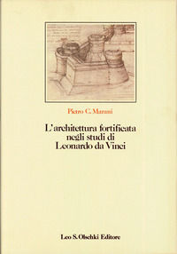 9788822232083 - L'architettura fortificata negli studi di Leonardo da Vinci con il catalogo completo dei disegni