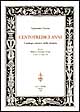 9788822247384 - Centotredici anni. Catalogo storico della mostra (Firenze, Biblioteca nazionale centrale, 22 aprile-23 maggio 1999)