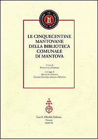 9788822257321 - Le cinquecentine mantovane della biblioteca comunale di Mantova
