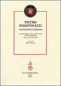 9788822259554 - Pietro Pomponazzi. Tradizione e dissenso. Atti del Congresso internazionale di studi su Pietro Pomponazzi (Mantova, 23-2