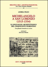 9788822263346 - Michelangelo a San Lorenzo (1515-1534). Il linguaggio architettonico del Cinquecento fiorentino. Glossario. Con CD-ROM