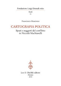 9788822266064 - Cartografia politica. Spazi e soggetti del conflitto in Niccolò Machiavelli