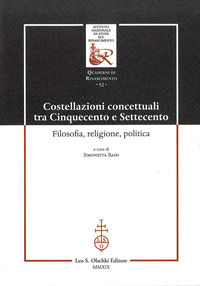 9788822266330 - Costellazioni concettuali tra Cinquecento e Settecento. Filosofia, religione, politica