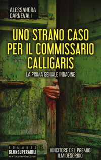 9788822701527 - Uno strano caso per il commissario Calligaris