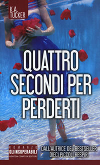 9788822711885 - Quattro secondi per perderti