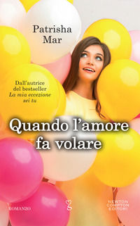9788822725936 - Quando l'amore fa volare