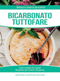 9788822727978 - Bicarbonato tuttofare. Il più versatile tra i rimedi del passato per il futuro del pianeta