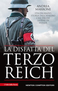 9788822730503 - La disfatta del Terzo Reich. La battaglia di Stalingrado