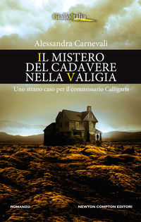 9788822740595 - Il mistero del cadavere nella valigia. Uno strano caso per il commissario Calligaris