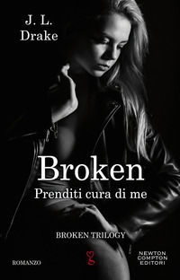 9788822741103 - Prenditi cura di me. Broken trilogy