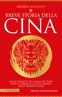 9788822768063 - Breve storia della Cina. Dalla dinastia Xia a Mao Tse Tung fino a Taiwan: il Celeste Impero dalle origini a oggi