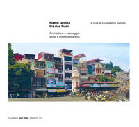 9788822904645 - Hanoi la città tra due fiumi. Architettura e paesaggio: storia e contemporaneità. Ediz. a colori