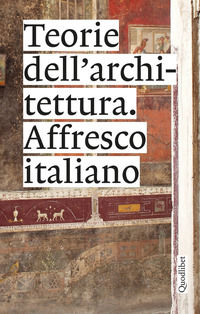 9788822907530 - Teorie dell'architettura. Affresco italiano