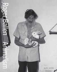 9788822924339 - Ballen Roger. Animalism. Ediz. italiana e inglese