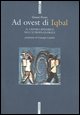 9788823005709 - Ad ovest di Iqbal. Il lavoro minorile nell'Europa globale
