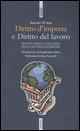 9788823010833 - Diritto d'impresa e diritto del lavoro. Spunti critici nell'era della globalizzazione