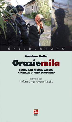 9788823014947 - Graziemila. Eboli, San Nicola Varco: cronaca di uno sgombero. Con DVD