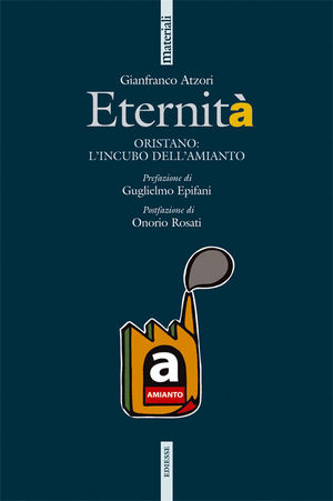 9788823015579 - Eternità. Oristano: l'incubo dell'amianto