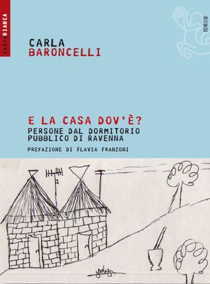 9788823016484 - E la casa dov'è? Storie da un asilo notturno